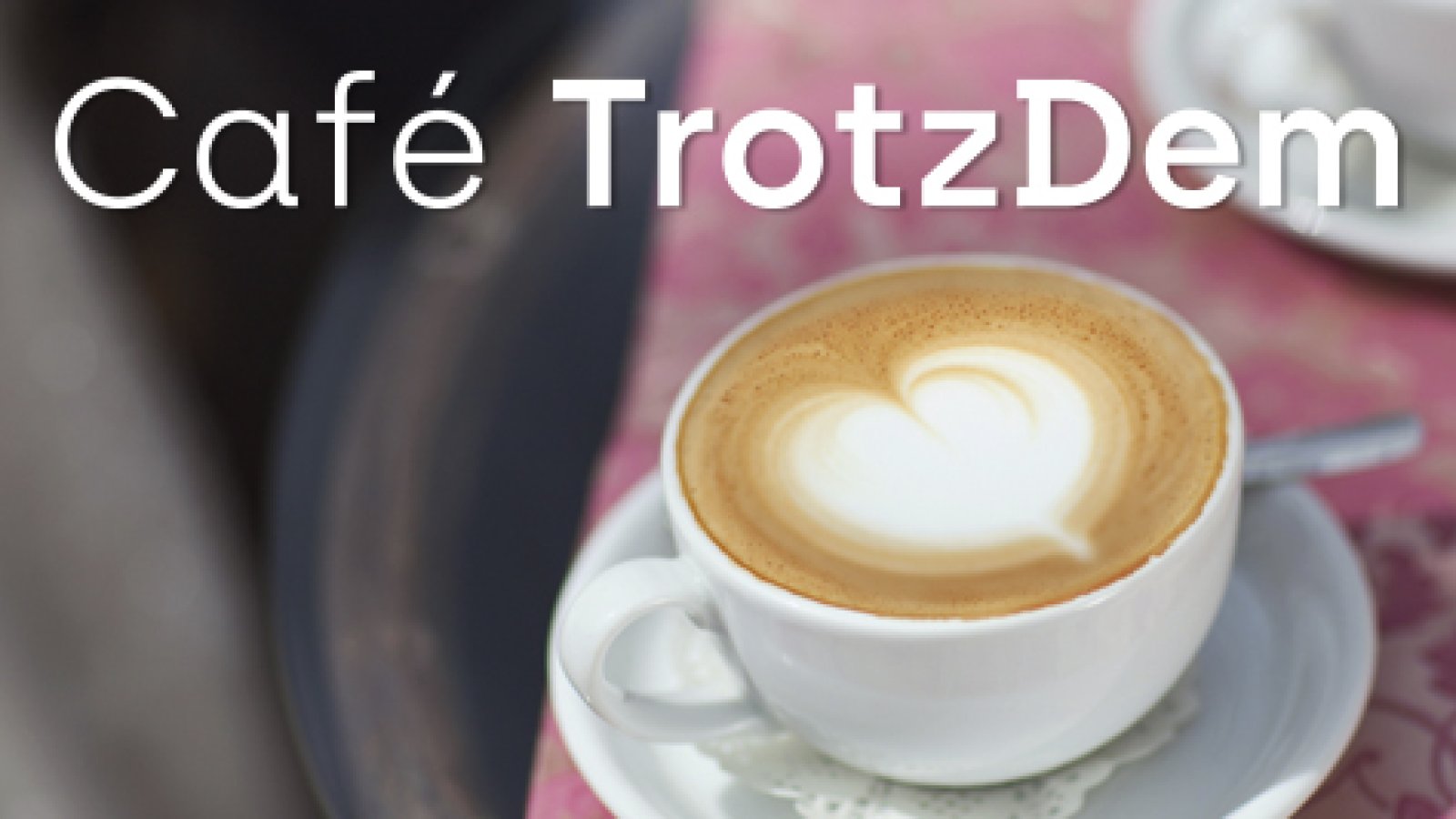 Café TrotzDem Wil
