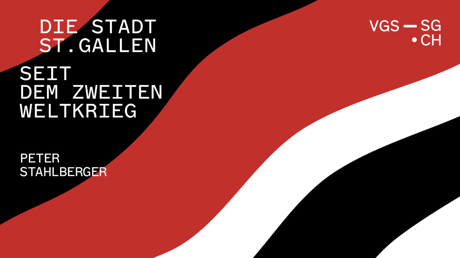 Buchvernissage: Die Stadt St. Gallen seit dem Zweiten Weltkrieg