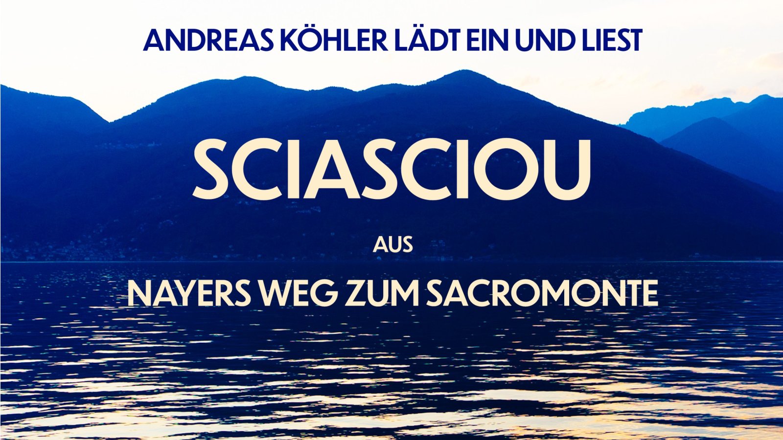 Andreas Köhler liest: Sciasciou - aus Nayers Weg zum Sacromonte