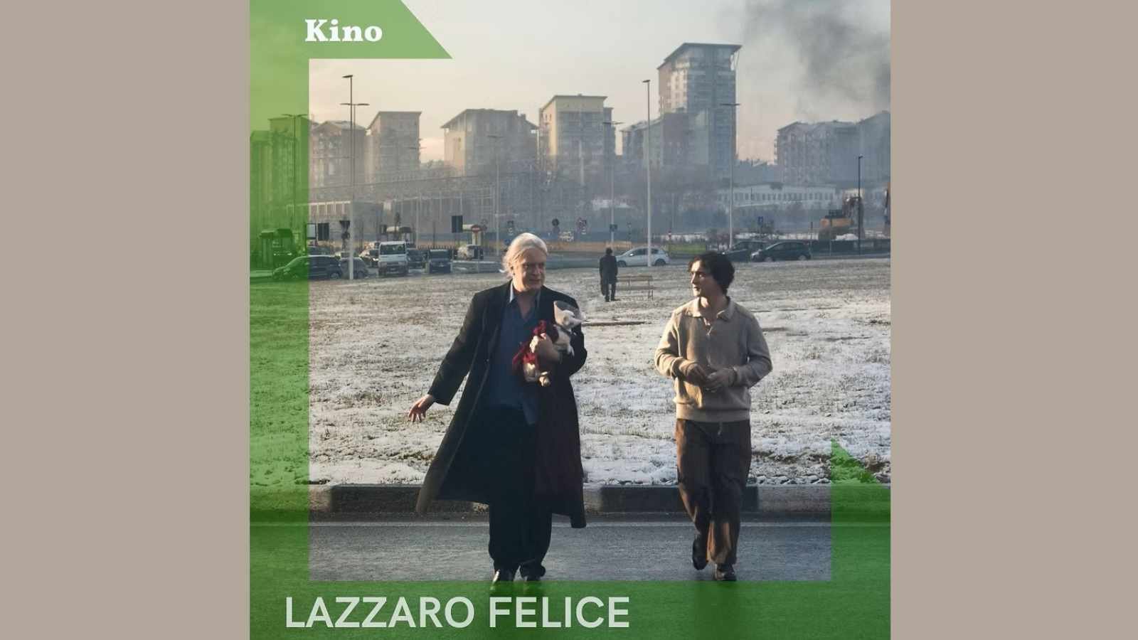 Lazzaro Felice - grosses Kino, handverlesen