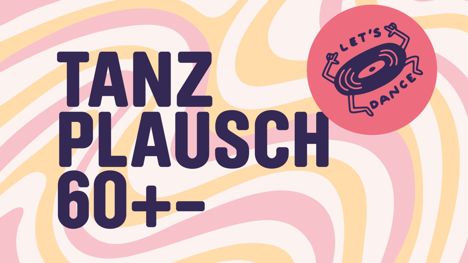 Tanzplausch 60 +-