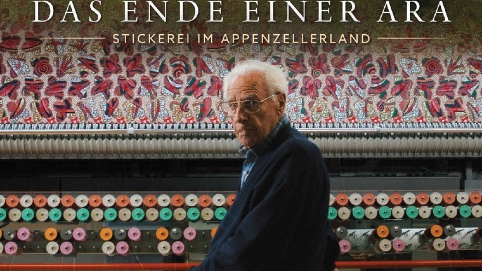 Das Ende einer Ära – Stickerei im Appenzellerland-Regisseur ist vor Ort